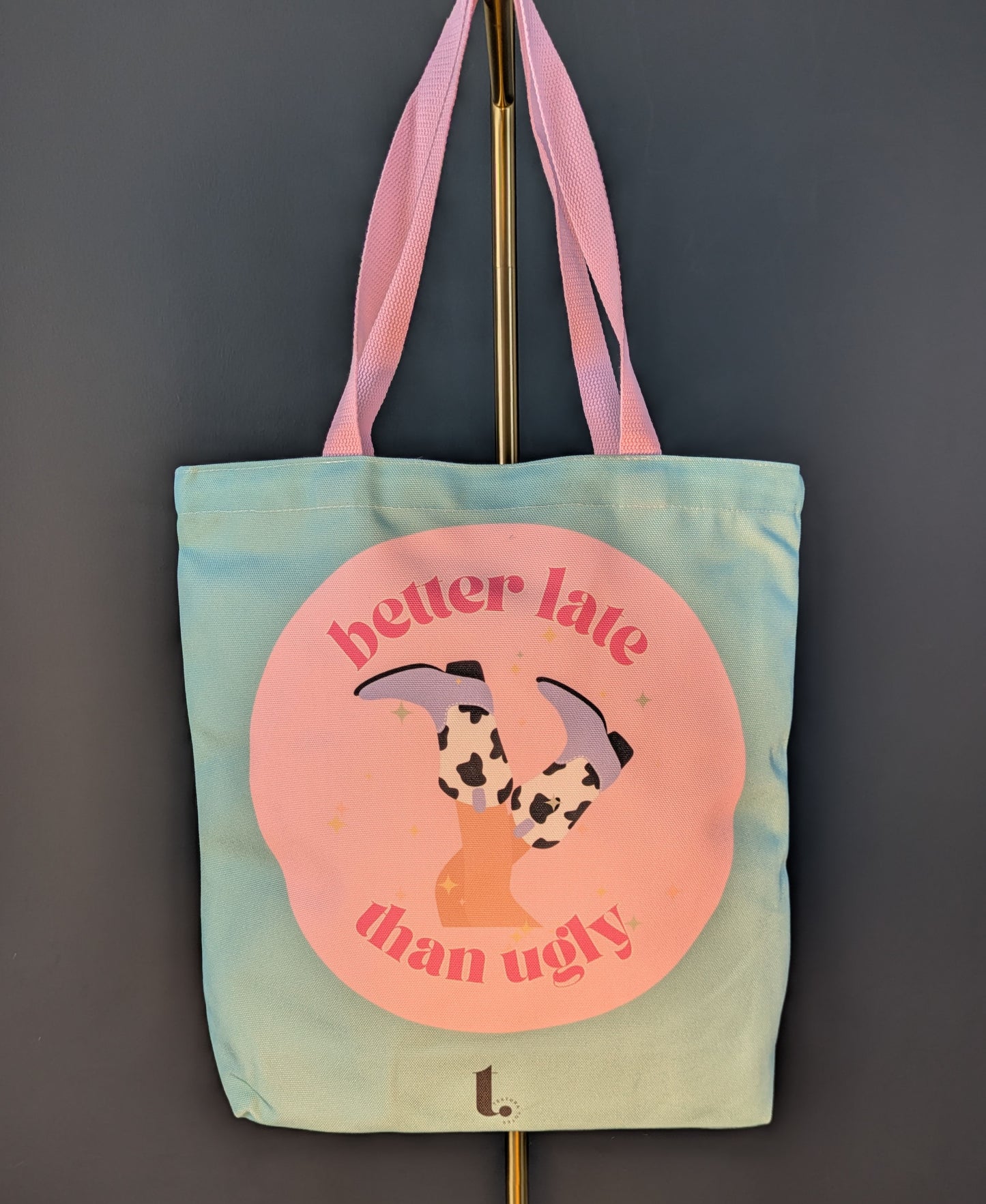 "Better Late Than Ugly" Cowgirl Tote – Sassy, Fun & On-Trend