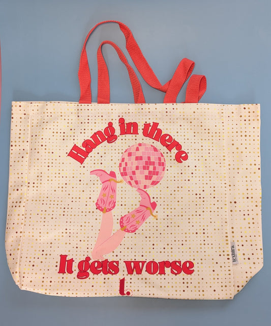 "Hang in There, It Gets Worse" Disco Cowgirl Tote