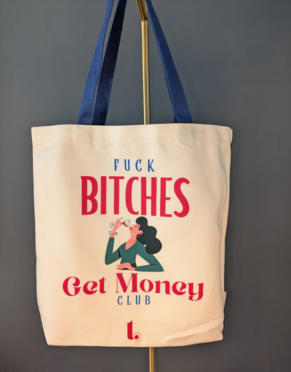 "Fck Btches Get Money Club" Tote – Empowering, Sassy & Stylish