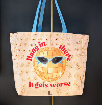 "Hang in There, It Gets Worse" Disco Ball Tote – Sassy & Relatable