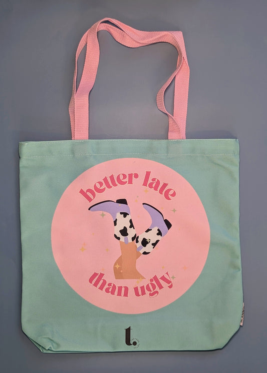 "Better Late Than Ugly" Cowgirl Tote – Sassy, Fun & On-Trend