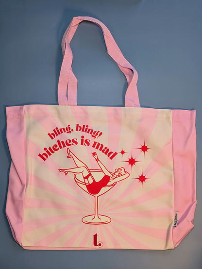 "Bling, Bling! Bitches Is Mad" Tote – Sassy, Iconic & Unapologetic