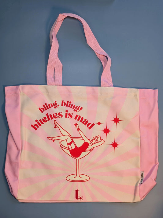 "Bling, Bling! Bitches Is Mad" Tote – Sassy, Iconic & Unapologetic
