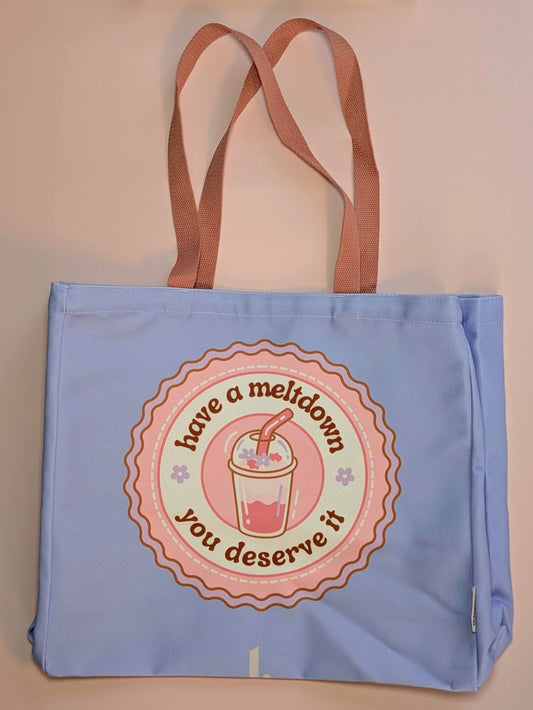 "Have A Meltdown You Deserve It" Aesthetic Tote
