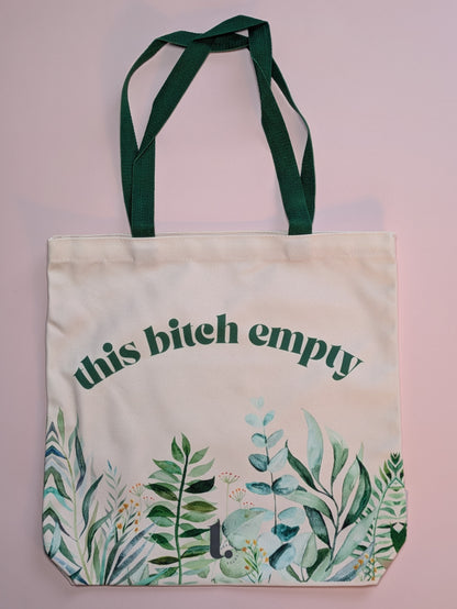 "This Bitch Empty" Botanical Meme Tote – Fresh & Unapologetic