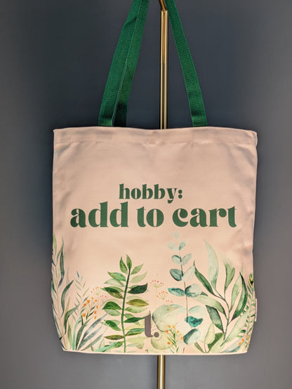 "Hobby: Add to Cart" Botanical Tote – Relatable & Fresh