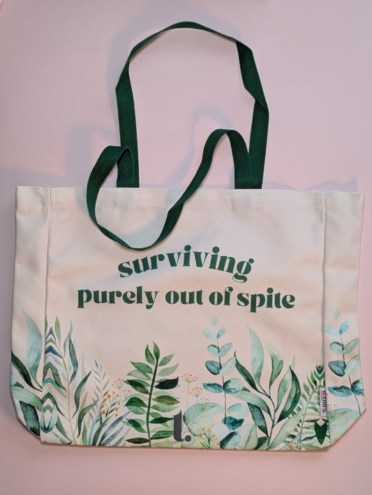 "Surviving Purely Out of Spite" Botanical Tote – Sassy, Resilient & Relatable
