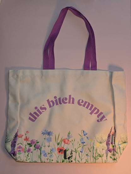 "This Bitch Empty" Wildflower Meme Tote – Sassy & Unapologetic